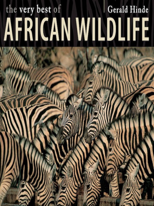 Title details for The Very Best of African Wildlife by Gerald Hinde - Wait list